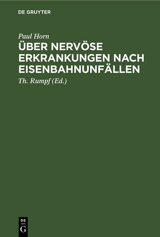 Über nervöse Erkrankungen nach Eisenbahnunfällen