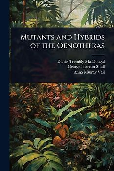 Mutants and Hybrids of the Oenotheras