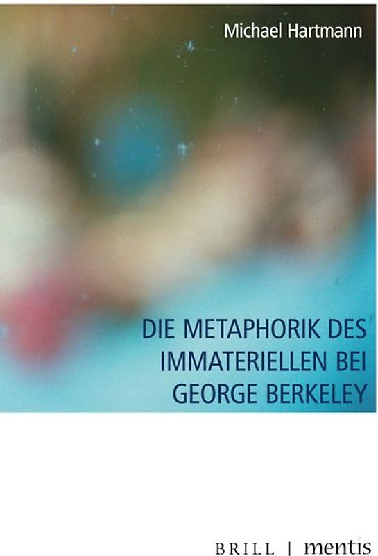 Die Metaphorik des Immateriellen bei George Berkeley