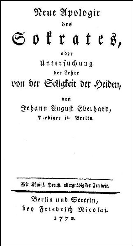 Neue Apologie des Sokrates oder Untersuchung der Lehre von der Seligkeit der Heiden.