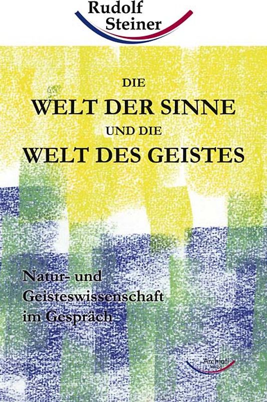 Die Welt der Sinne und die Welt des Geistes