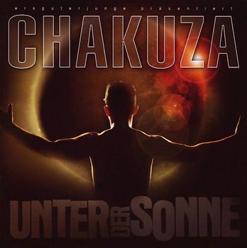 Chakuza - Unter der Sonne