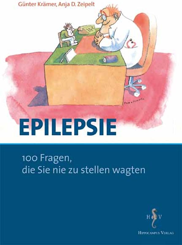 Epilepsie - 100 Fragen, die Sie noch nie zu stellen wagten