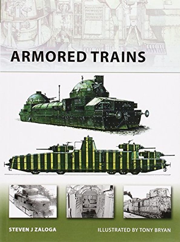 Armored Trains (New Vanguard) - Steven Zaloga