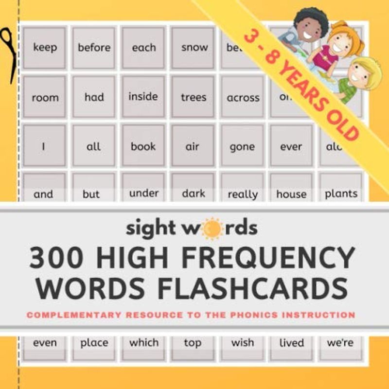 Sight Words - 300 High Frequency Words Flashcards: Easy Way To Learn Reading - Complementary Resource to the Phonics Instruction