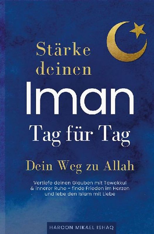 Stärke deinen Iman Tag für Tag - Dein Weg zu Allah