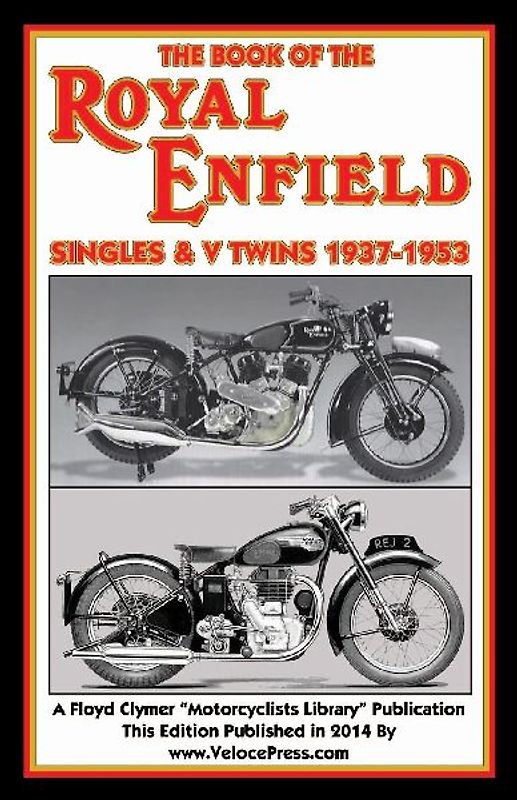 Book of the Royal Enfield Singles & V Twins 1937-1953
