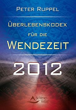 Überlebenskodex für die Wendezeit 2012