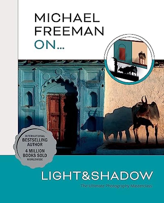 Michael Freeman On... Light & Shadow