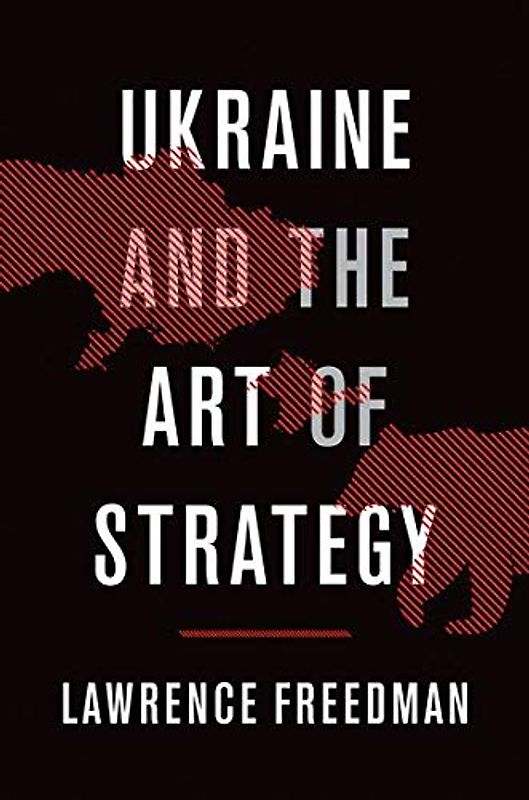 Ukraine and the Art of Strategy