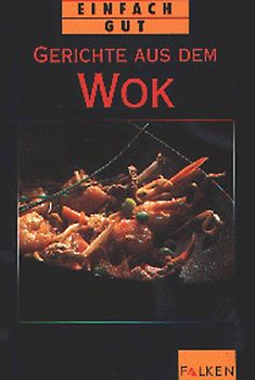 Gerichte aus dem Wok