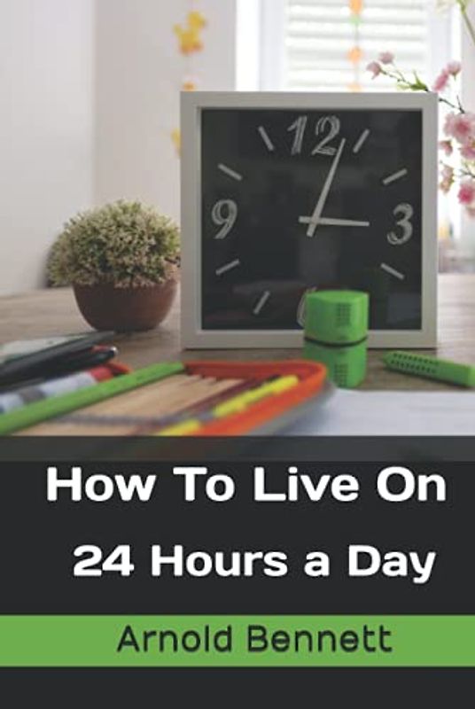 How To Live on 24 Hours a Day