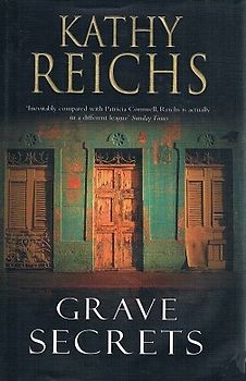 Grave Secrets - Kathy Reichs