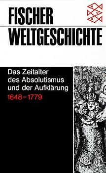 Fischer Weltgeschichte, Bd.25, Das Zeitalter des Absolutismus und der Aufklärung - Günter Barudio