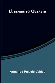 El señorito Octavio