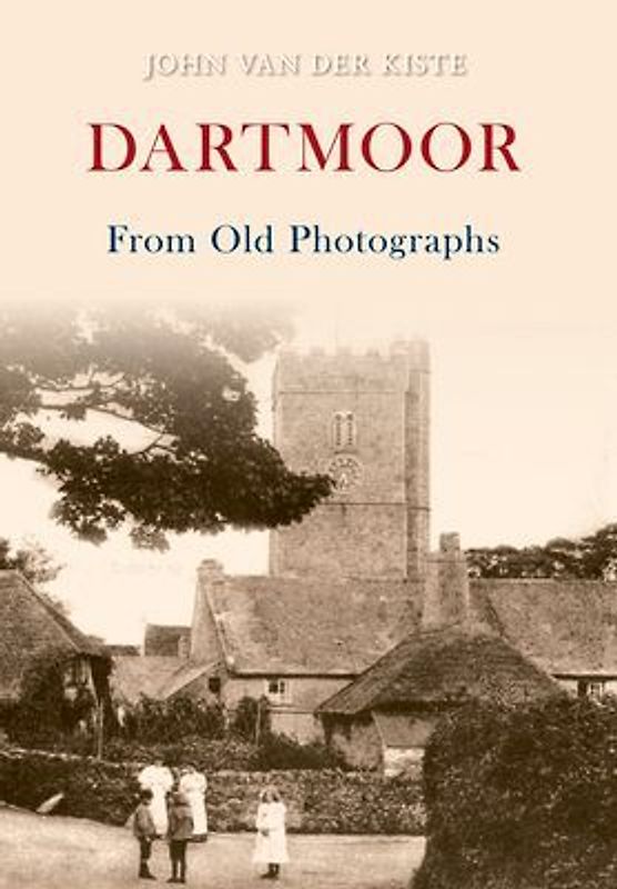 Dartmoor from Old Photographs