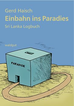 Einbahn ins Paradies