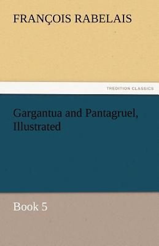 Gargantua and Pantagruel, Illustrated