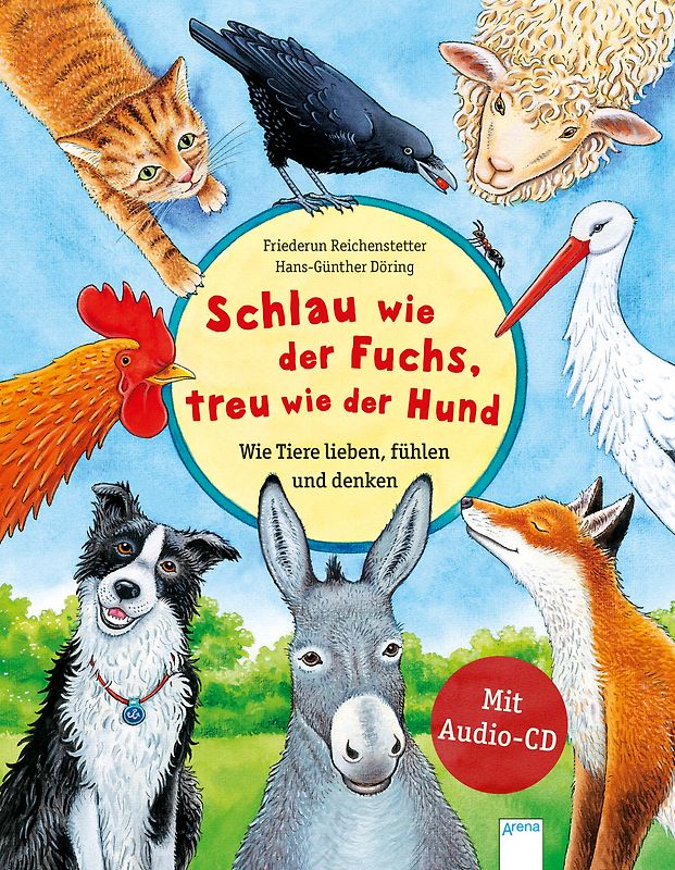 Schlau wie der Fuchs, treu wie der Hund – Wie Tiere lieben, fühlen und denken