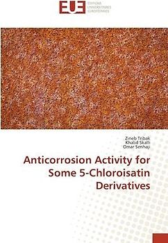 Anticorrosion Activity for Some 5-Chloroisatin Derivatives