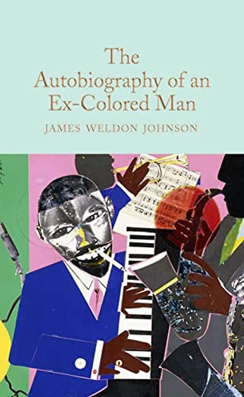 The Autobiography of an Ex-Colored Man (Macmillan Collector's Library, 310)
