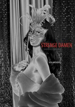 Strenge Damen Solarisiert - Limited Edition