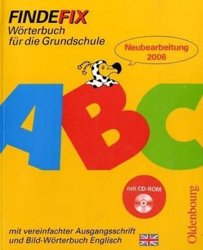 Findefix - Neubearbeitung. Wörterbuch für die Grundschule mit Bild-Wörterbuch. Wörterbuch für die Grundschule mit Bild-Wörterbuch Englisch und CD-ROM - In Vereinfachter Ausgangsschrift