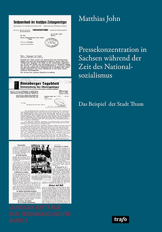 Pressekonzentration in Sachsen während der Zeit des Nationalsozialismus. Das Beispiel der Stadt Thum