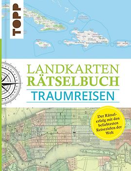 Landkarten Rätselbuch – Traumreisen