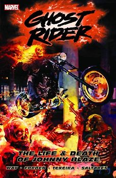 Ghost Rider - Volume 2: The Life & Death of Johnny Blaze: Life and Death of Johnny Blaze v. 2 (Ghost Rider (Marvel Comics)) - Daniel Way