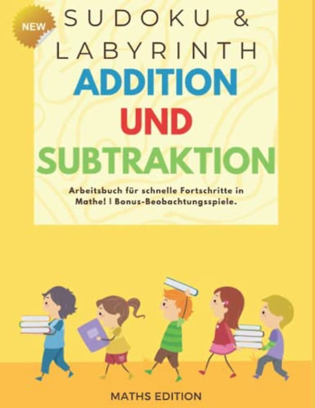Addition und Subtraktion: 500 mathematische Übungen: Übungsheft Mathematik, Homeschooling geeignet: Mathematik für die Grundschule (Klasse ... für Kinder der frühkindlichen Bildung