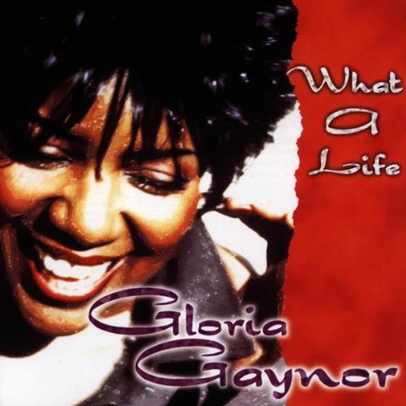 Gloria Gaynor - What a Life