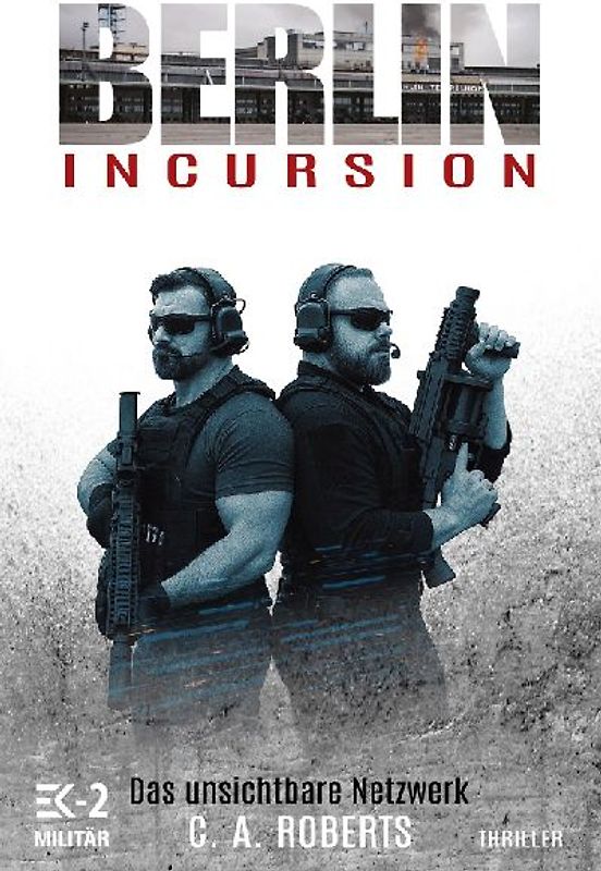 Berlin Incursion - Das unsichtbare Netzwerk