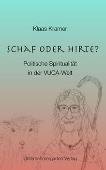 Schaf oder Hirte?: Politische Spiritualität in der VUCA-Welt