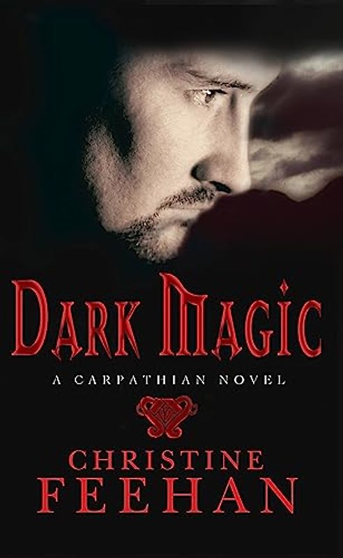 Dark Magic: A Carpathian Novel ('Dark' Carpathian Series)