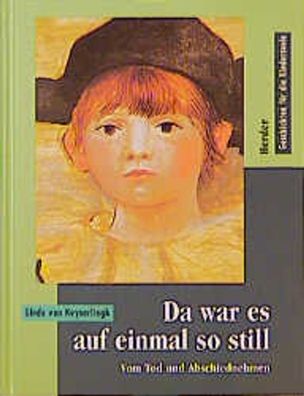 Da war es auf einmal so still. Vom Tod und Abschiednehmen