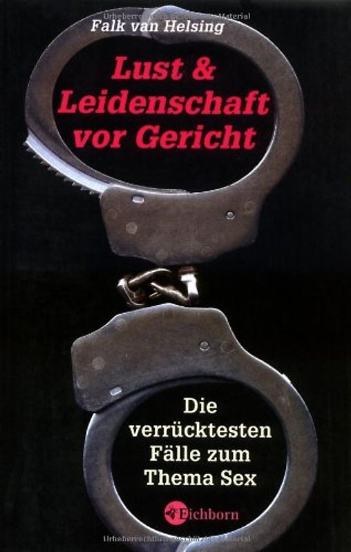 Lust und Leidenschaft vor Gericht