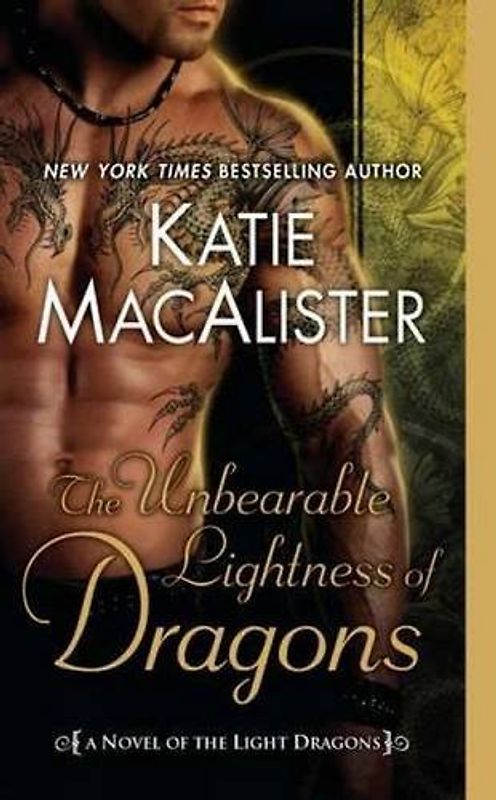 The Unbearable Lightness of Dragons: A Novel of the Light Dragons: A Novel of the Light Dragons, Book 2 - Katie MacAlister
