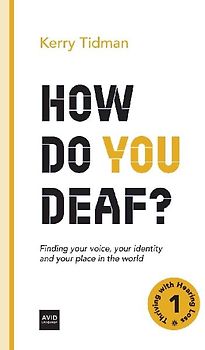 How Do You Deaf?