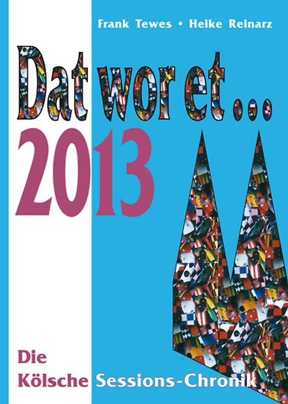 Dat wor et... 2013
