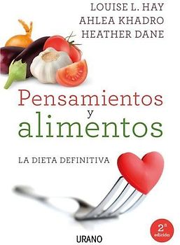 Pensamientos y alimentos : la dieta definitiva