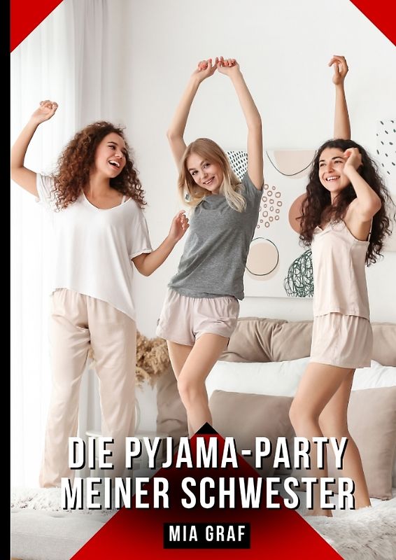 Die Pyjama-Party meiner Schwester