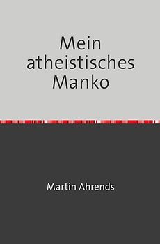 Mein atheistisches Manko