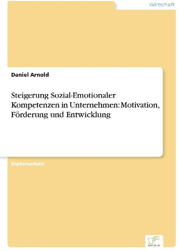 Steigerung Sozial-Emotionaler Kompetenzen in Unternehmen: Motivation, Förderung und Entwicklung