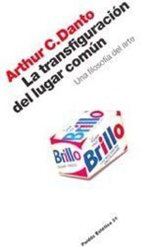 La transfiguración del lugar común : una filosofía del arte