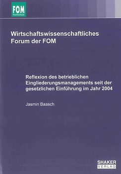Reflexion des betrieblichen Eingliederungsmanagements seit der gesetzlichen Einführung im Jahr 2004
