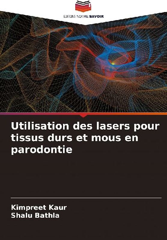 Utilisation des lasers pour tissus durs et mous en parodontie
