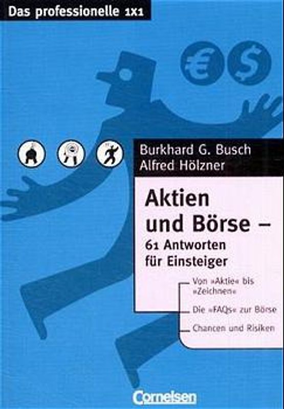Das professionelle 1 x 1 / Aktien und Börse - 61 Antworten für Einsteiger