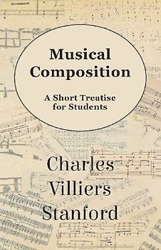 Musical Composition - A Short Treatise for Students