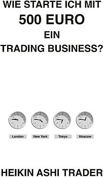 Wie starte ich mit 500 Euro ein Trading-Business?